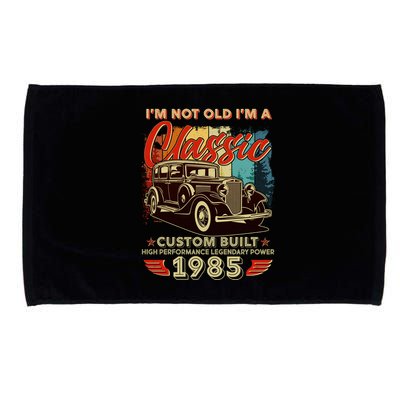 40th Birthday Im Not Old Im A Classic 1985 Custom Built Microfiber Hand Towel