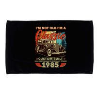 40th Birthday Im Not Old Im A Classic 1985 Custom Built Microfiber Hand Towel