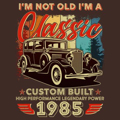 40th Birthday Im Not Old Im A Classic 1985 Custom Built T-Shirt