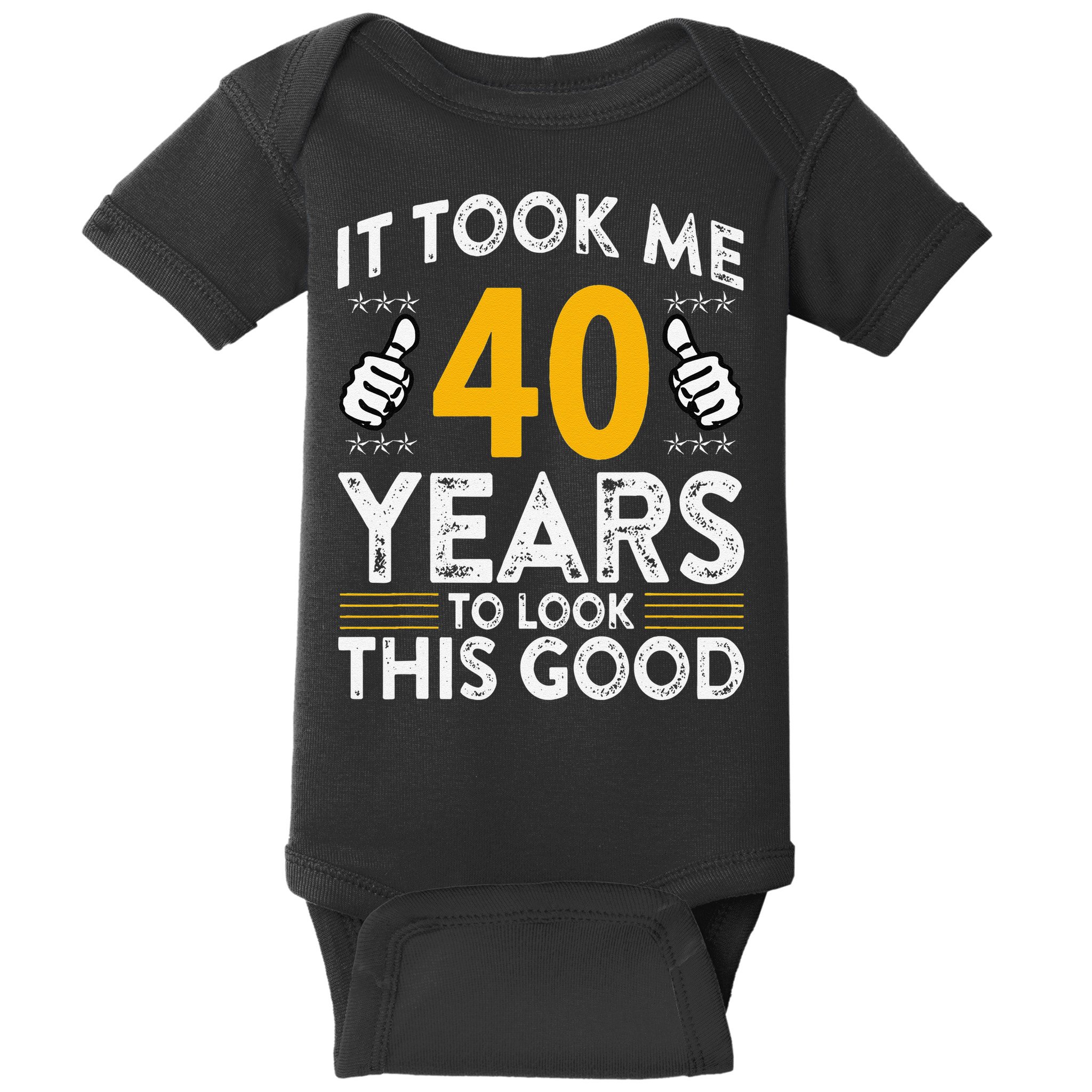40th Birthday It Took Me 40 Years Good Funny 40 Year Old Baby Bodysuit