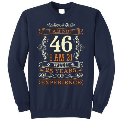 46th Birthday Man Woman 46 Year Old Gift Tall Sweatshirt