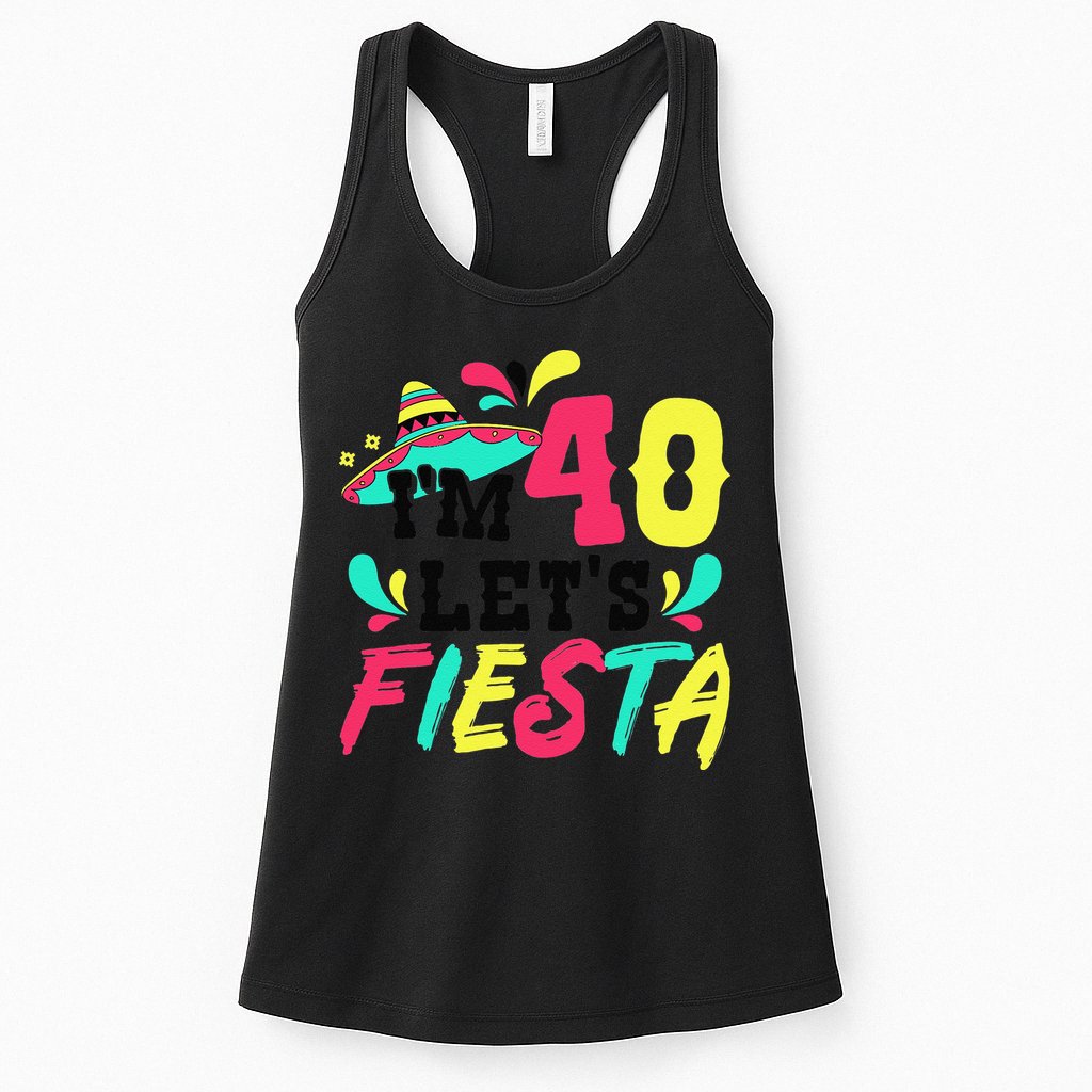 40th Birthday Mexican Party I'm 40 Let's Fiesta Womens Tank Top