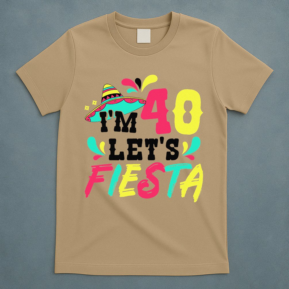 40th Birthday Mexican Party I'm 40 Let's Fiesta T-Shirt