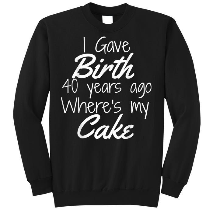 40th Birthday Mom Of 40 Year Old Son Daughter Birthday Sweatshirt