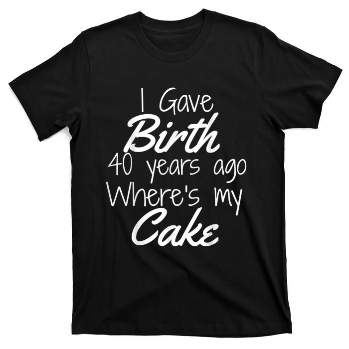 40th Birthday Mom Of 40 Year Old Son Daughter Birthday T-Shirt