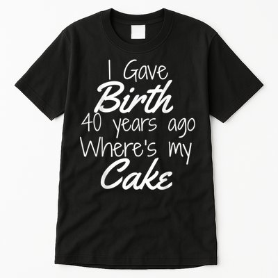 40th Birthday Mom Of 40 Year Old Son Daughter Birthday Tall T-Shirt