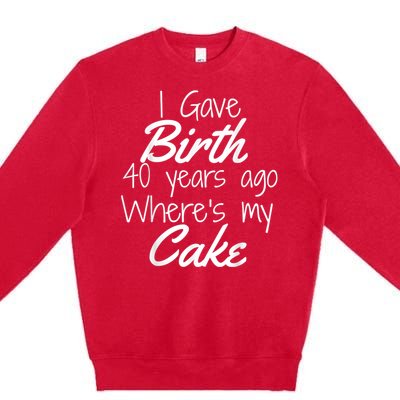 40th Birthday Mom Of 40 Year Old Son Daughter Birthday Premium Crewneck Sweatshirt