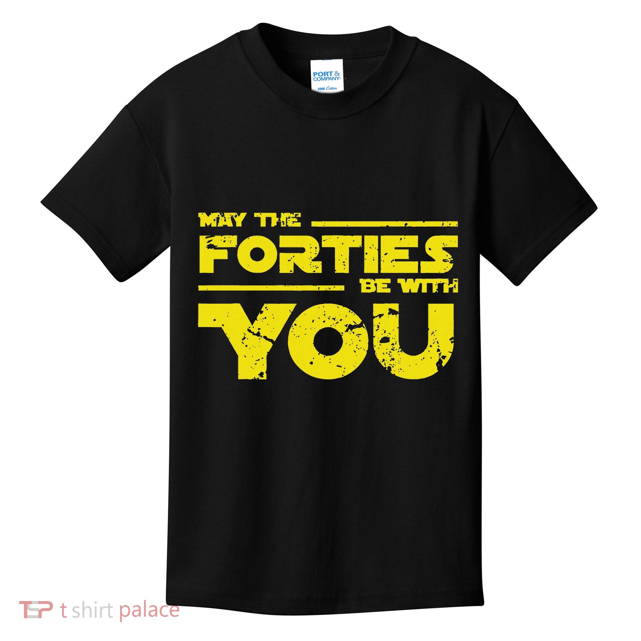40th Birthday May The Forties Be With You Kids T-Shirt