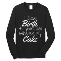 40th Birthday Mom Of 40 Year Old Son Daughter Birthday Long Sleeve Shirt