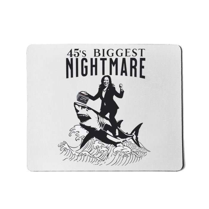 45S Biggest Nightmare Kamala Harris Mousepad