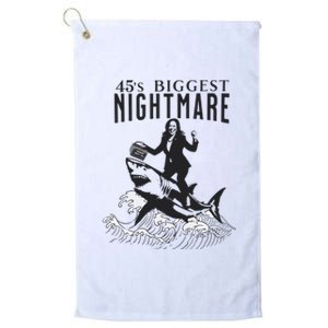 45S Biggest Nightmare Kamala Harris Platinum Collection Golf Towel