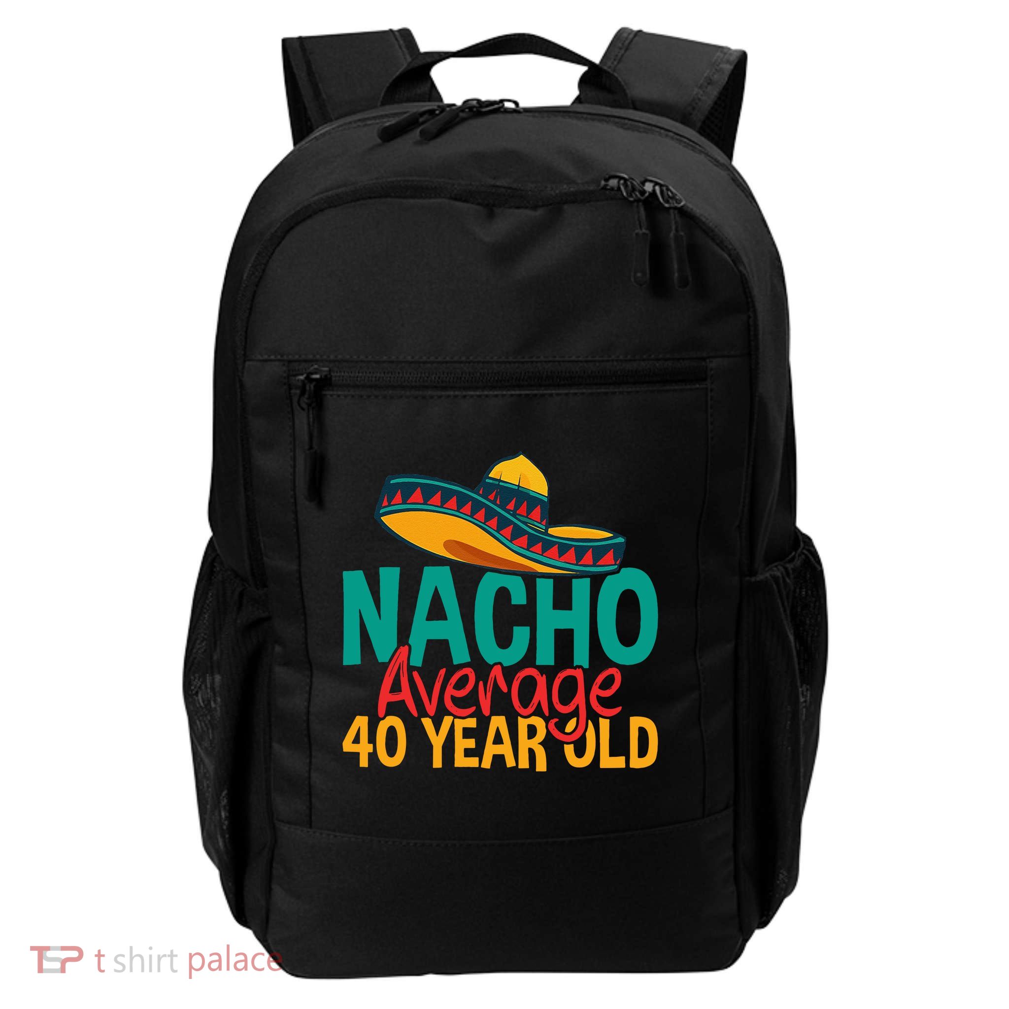 40th Birthday Nacho Average Backpack