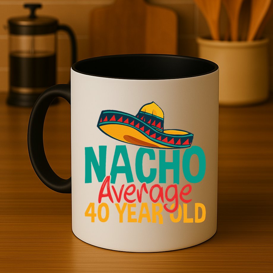 40th Birthday Nacho Average Mug