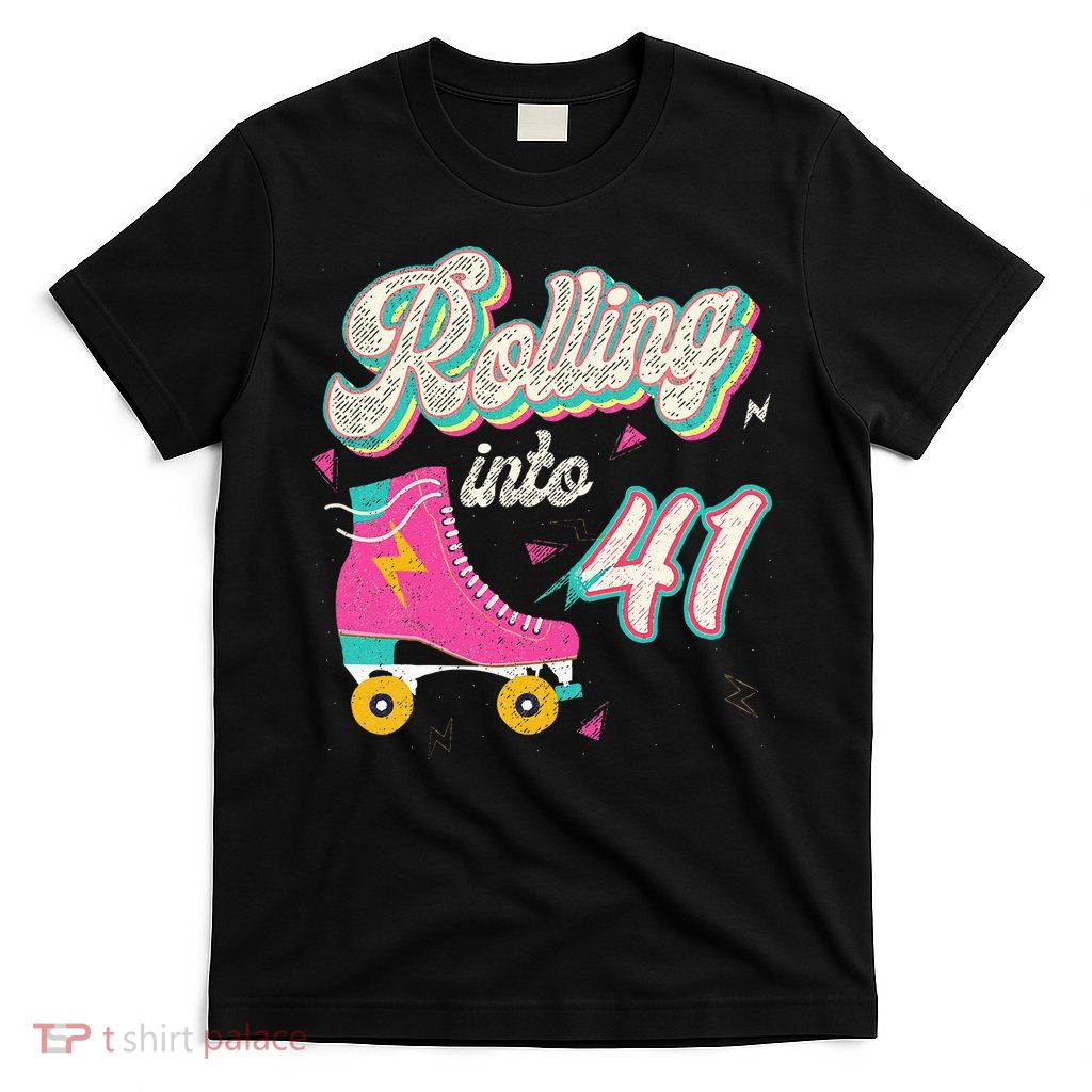 41st Birthday Roller Skates Rolling Into 41 Years Old Bday T-Shirt