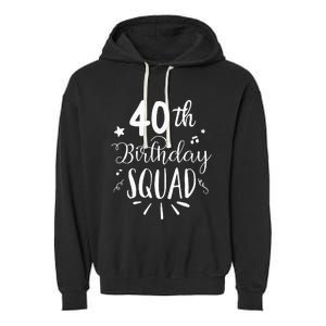 40th Birthday Squad Happy Birthday Party Garment-Dyed Fleece Hoodie