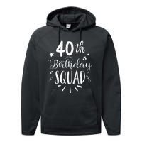 40th Birthday Squad Happy Birthday Party Performance Fleece Hoodie