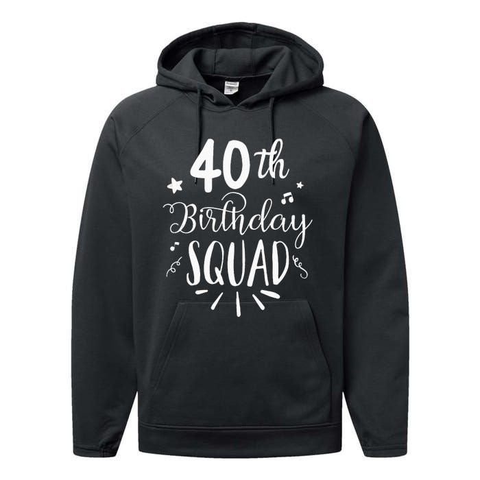 40th Birthday Squad Happy Birthday Party Performance Fleece Hoodie