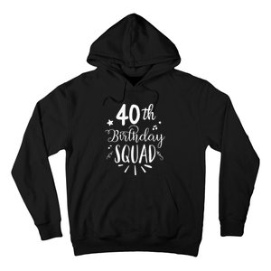 40th Birthday Squad Happy Birthday Party Hoodie