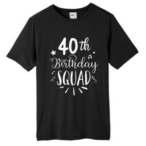 40th Birthday Squad Happy Birthday Party Tall Fusion ChromaSoft Performance T-Shirt