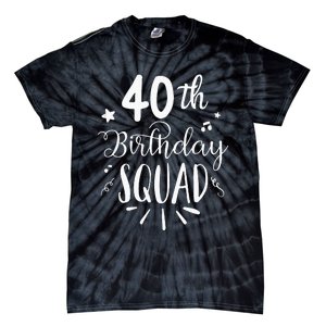 40th Birthday Squad Happy Birthday Party Tie-Dye T-Shirt