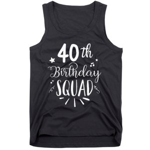 40th Birthday Squad Happy Birthday Party Tank Top