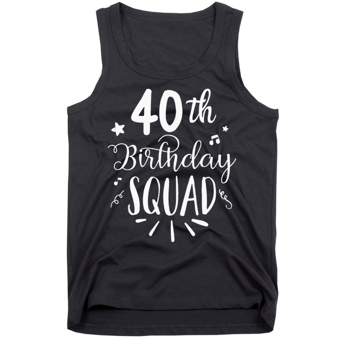 40th Birthday Squad Happy Birthday Party Tank Top