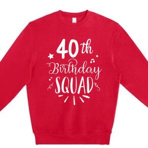 40th Birthday Squad Happy Birthday Party Premium Crewneck Sweatshirt