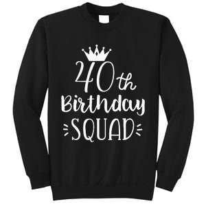 40 Birthday Squad 40th Birthday Group Sweatshirt