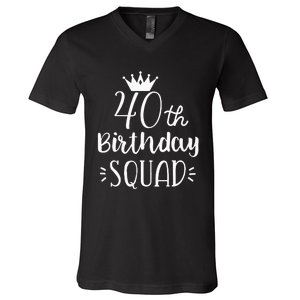 40 Birthday Squad 40th Birthday Group V-Neck T-Shirt