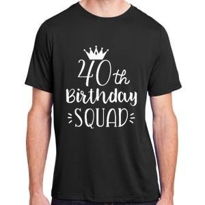 40 Birthday Squad 40th Birthday Group Adult ChromaSoft Performance T-Shirt