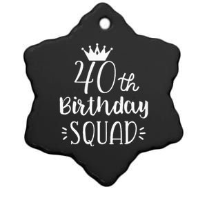 40 Birthday Squad 40th Birthday Group Ceramic Star Ornament