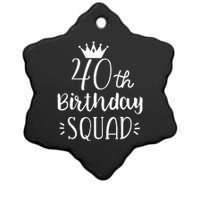 40 Birthday Squad 40th Birthday Group Ceramic Star Ornament