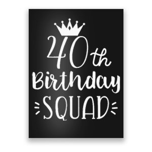 40 Birthday Squad 40th Birthday Group Poster