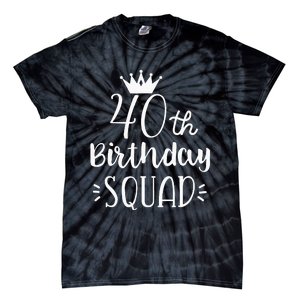 40 Birthday Squad 40th Birthday Group Tie-Dye T-Shirt