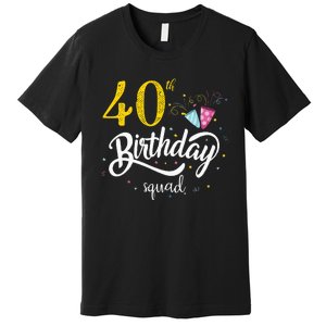 40th Birthday Squad 40 Party Crew Group Premium T-Shirt