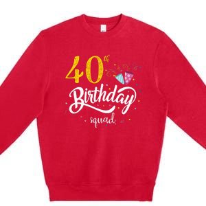 40th Birthday Squad 40 Party Crew Group Premium Crewneck Sweatshirt