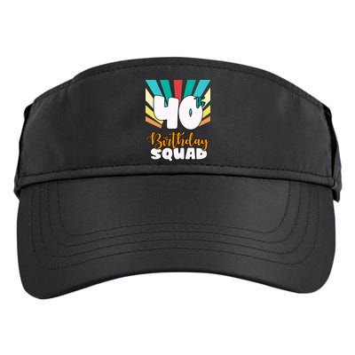 40th Birthday Squad 40 Years Old Adult Drive Performance Visor