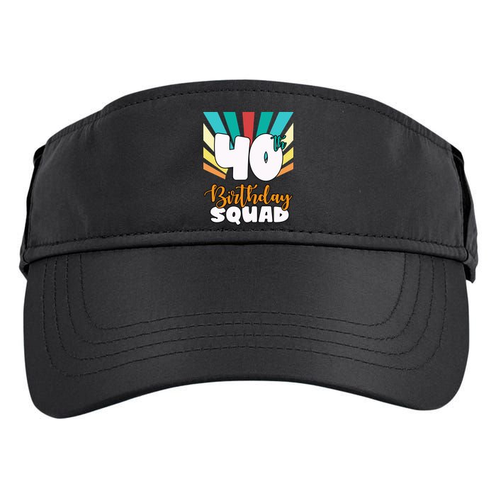 40th Birthday Squad 40 Years Old Adult Drive Performance Visor