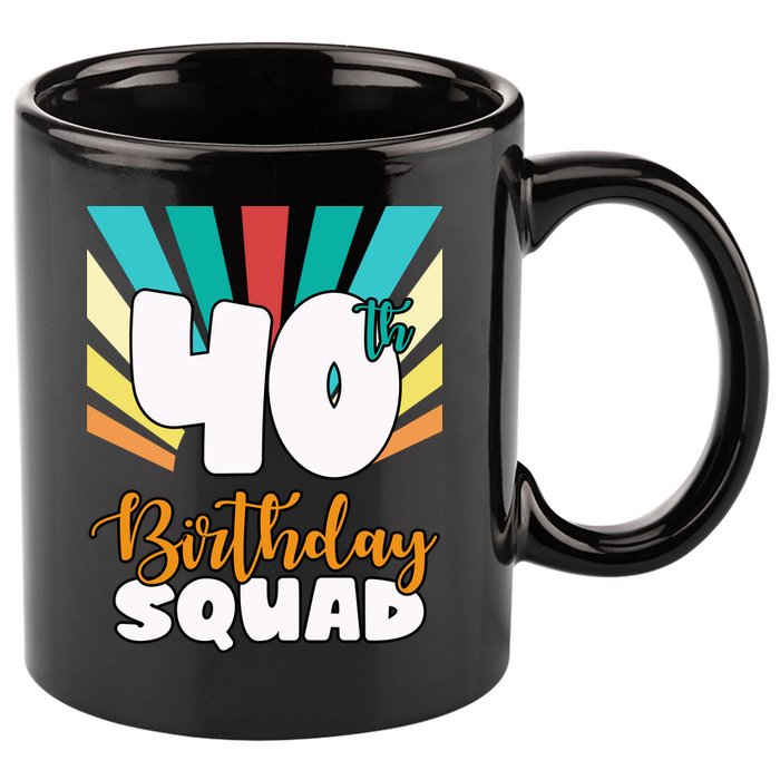 40th Birthday Squad 40 Years Old 11oz C Handle Ceramic Mug