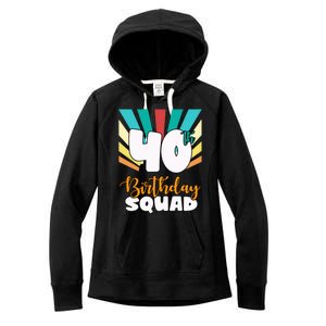 40th Birthday Squad 40 Years Old Women's Fleece Hoodie