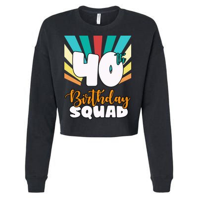 40th Birthday Squad 40 Years Old Cropped Pullover Crew