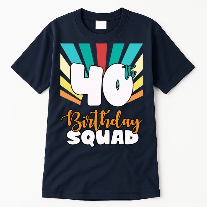 40th Birthday Squad 40 Years Old Tall T-Shirt
