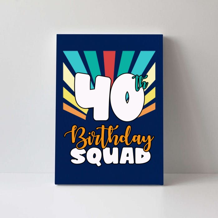 40th Birthday Squad 40 Years Old Canvas