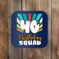 40th Birthday Squad 40 Years Old Coaster