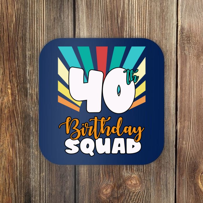 40th Birthday Squad 40 Years Old Coaster