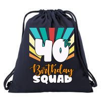 40th Birthday Squad 40 Years Old Drawstring Bag