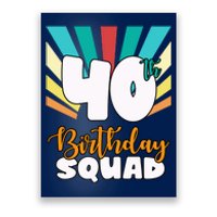 40th Birthday Squad 40 Years Old Poster