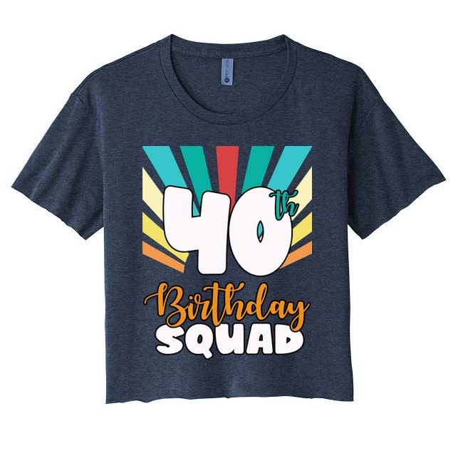 40th Birthday Squad 40 Years Old Crop Top