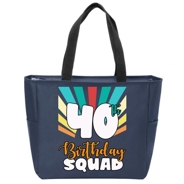 40th Birthday Squad 40 Years Old Zip Tote Bag