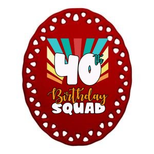 40th Birthday Squad 40 Years Old Ceramic Oval Ornament